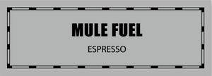 Mule Fuel - Espresso Coffee