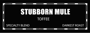 Stubborn Mule - Darkest Roast Coffee