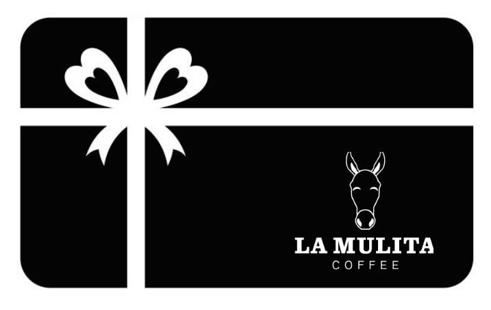La Mulita Gift Cards. Take out the guesswork in gift giving.