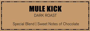 
            
                Load image into Gallery viewer, Mule Kick (12 oz) - Dark Roast Coffee
            
        